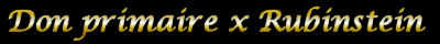 Don Primaire x Rubinstein